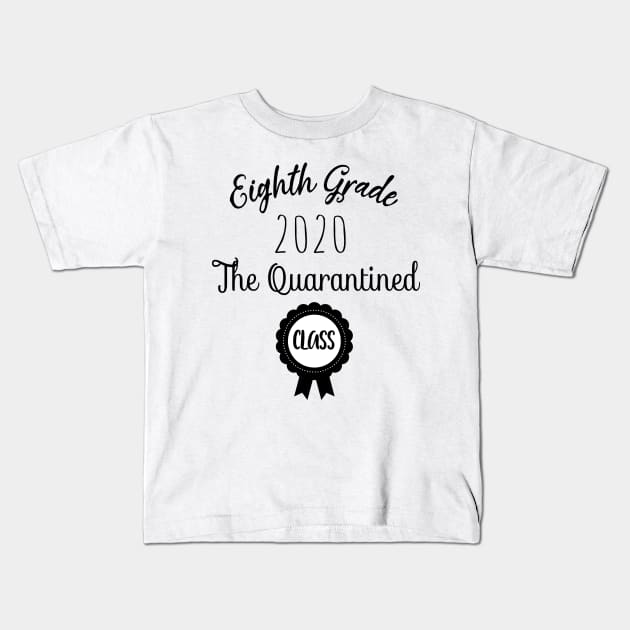 Eighth Grade 2020 The Quarantined Design Gift | 8th Grade 2020 Gift | Eight Grade 2020 | Middle School Graduation Kids T-Shirt by WassilArt